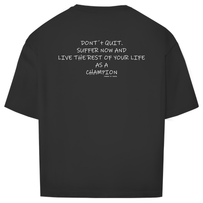 Oversize T-Shirt DONT´T QUIT Printegy