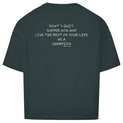 Oversize T-Shirt DONT´T QUIT Printegy
