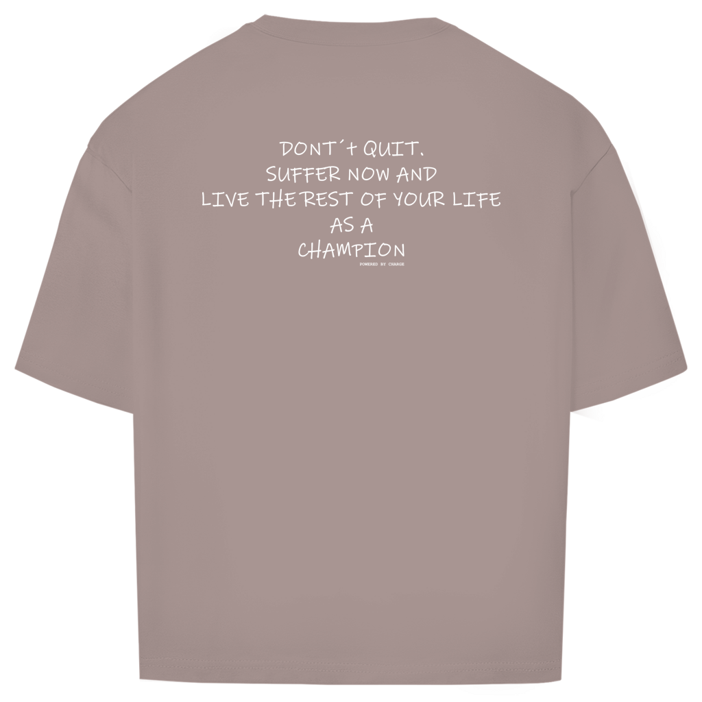 Oversize T-Shirt DONT´T QUIT Printegy