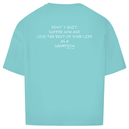 Oversize T-Shirt DONT´T QUIT Printegy