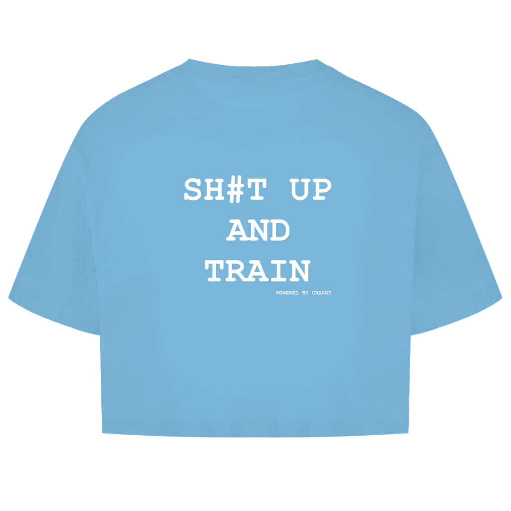 Damen Oversize Crop Top SH#T UP AND TRAIN Printegy