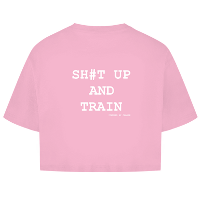 Damen Oversize Crop Top SH#T UP AND TRAIN Printegy