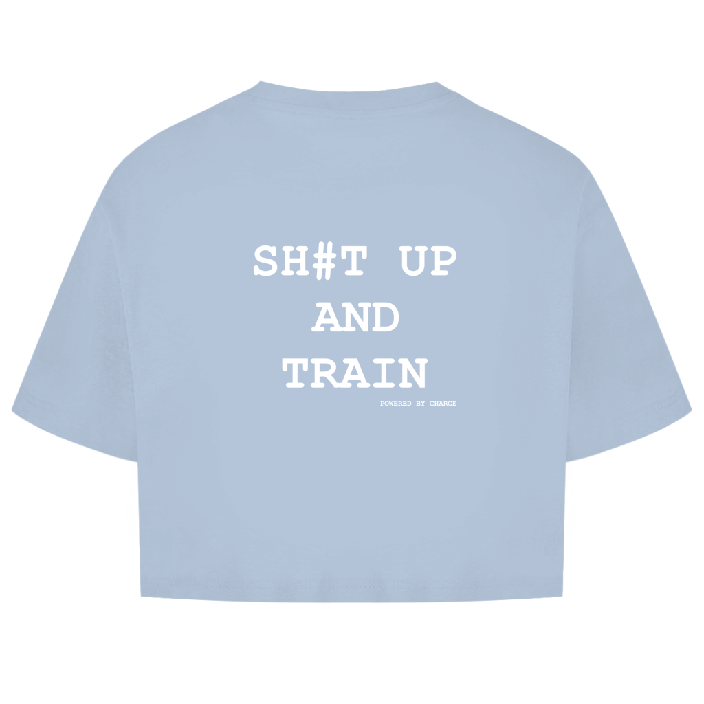 Damen Oversize Crop Top SH#T UP AND TRAIN Printegy