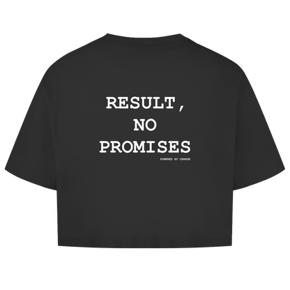 Damen Oversize Crop Top RESULT, NO PROMISES Printegy