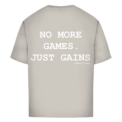 Oversize T-Shirt NO MORE GAMES JUST GAINS Printegy