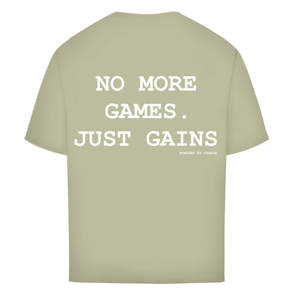 Oversize T-Shirt NO MORE GAMES JUST GAINS Printegy