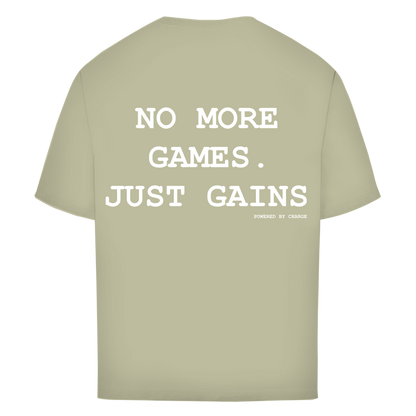 Oversize T-Shirt NO MORE GAMES JUST GAINS Printegy